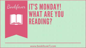 It’s Monday! What are You Reading?